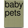 Baby Pets door Nina Caniac