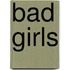 Bad Girls