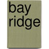 Bay Ridge door Peter Scarpa