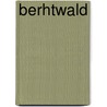 Berhtwald by Ronald Cohn