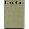Berkelium door Ronald Cohn