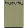 Bigipedia by Ronald Cohn