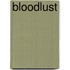 Bloodlust