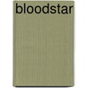 Bloodstar by Ronald Cohn