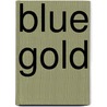 Blue Gold by Tony Clarke