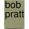 Bob Pratt door Ronald Cohn