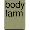 Body Farm door Patricia Corwnell