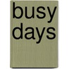 Busy Days door Ruth Thomson