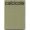 Calcicole door Ronald Cohn