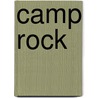 Camp Rock door Ronald Cohn