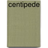 Centipede door Philip Taylor