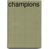 Champions door Douglas Hunter