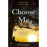 Choose Me door Kay Langdale