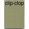 Clip-Clop by Nicola Smee