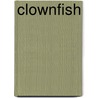 Clownfish by Pamela W. McDowell