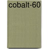 Cobalt-60 by Ronald Cohn