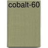 Cobalt-60 door Ronald Cohn