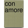 Con Amore by Justin Mccarthy