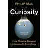 Curiosity door Philip Ball