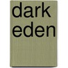Dark Eden door Chris Beckett