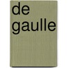 De Gaulle door Michael E. Haskew