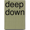 Deep Down by Deborah Coates