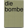 Die Bombe by Wolfram Christ