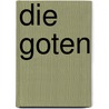 Die Goten by Manfred Neugebauer