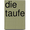 Die Taufe door Paul Ernst