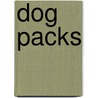 Dog Packs door Richard Spilsbury