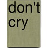 Don't Cry door Beverly Barton