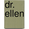Dr. Ellen door Taylor Co Pbl