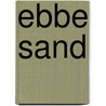 Ebbe Sand by Ronald Cohn