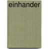 Einhander by Ronald Cohn
