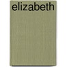 Elizabeth door Jane Eastoe