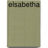 Elsabetha by Wilhelm Grevel