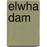 Elwha Dam door Ronald Cohn