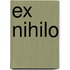 Ex Nihilo