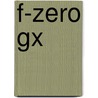 F-zero Gx door Ronald Cohn