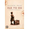 Far To Go door Alison Pick
