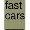 Fast Cars by Barbara Alpert