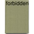 Forbidden