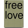 Free Love door Allie Chee