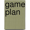 Game Plan by Warren Barhorst