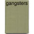 Gangsters