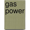 Gas Power door Tomlinson Carlile Ulbricht