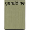 Geraldine by Alphonso A. Hopkins