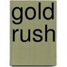 Gold Rush by Ronald Cohn