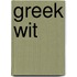 Greek Wit