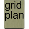 Grid Plan by Ronald Cohn